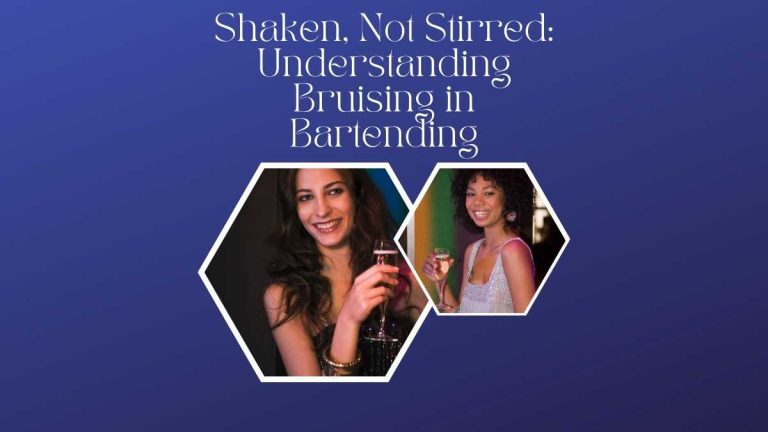 Shaken, Not Stirred: Understanding Bruising in Bartending