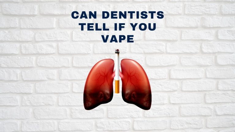 can dentists tell if you vape