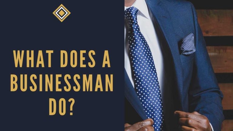 What Does a Businessman Do?
