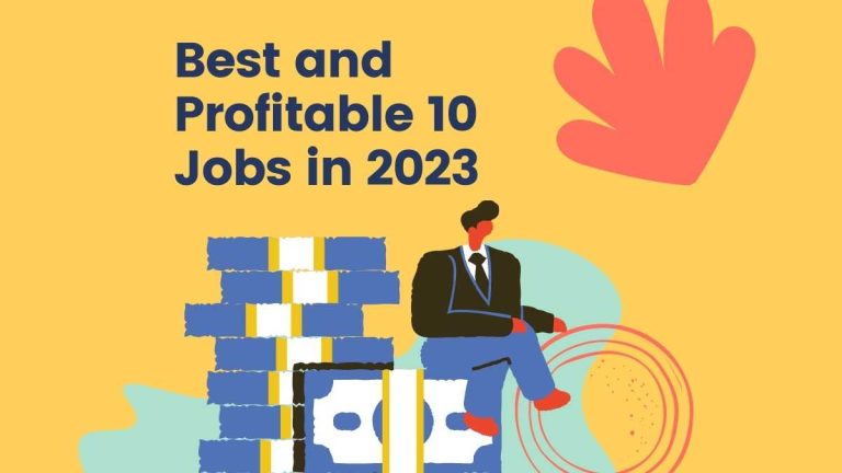 Best and Profitable 10 Jobs in 2023