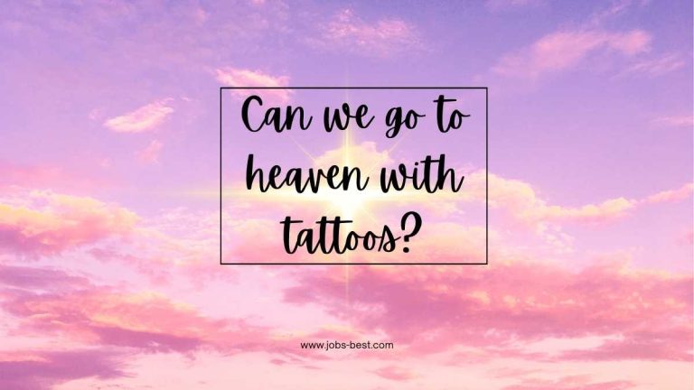 Can we go to heaven with tattoos?