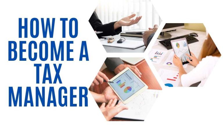 How to Become a Tax Manager